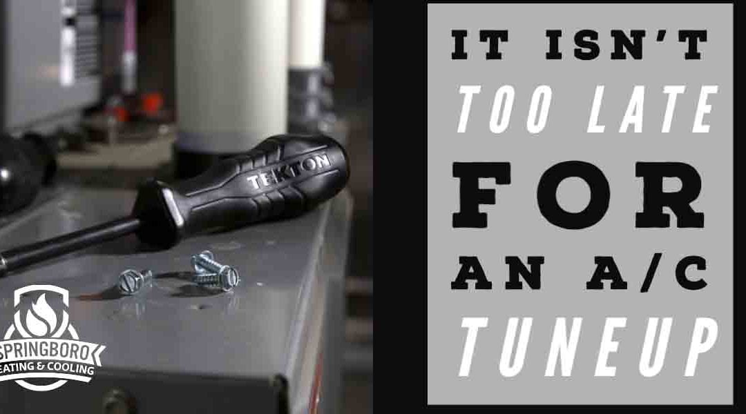 It Isn’t Too Late for an AC Tuneup