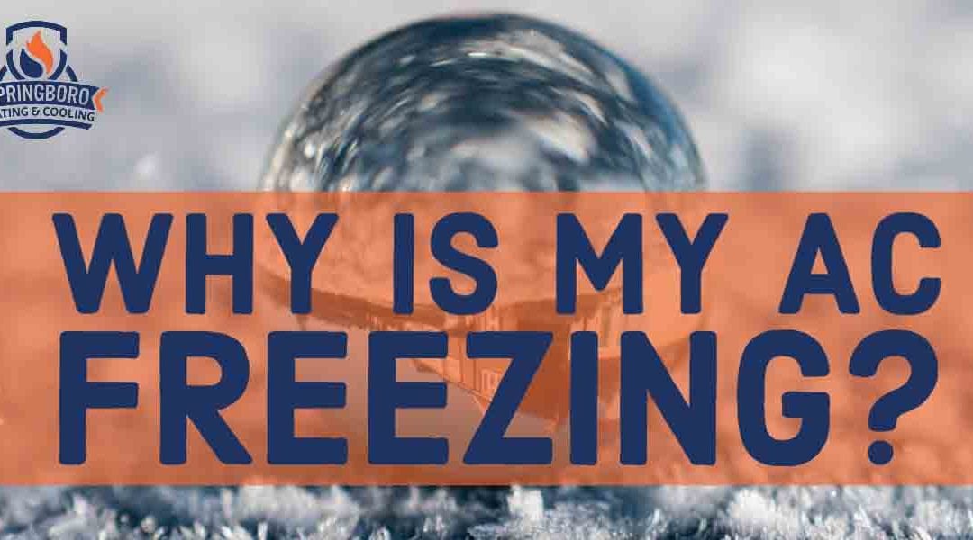 Why is My AC Freezing?