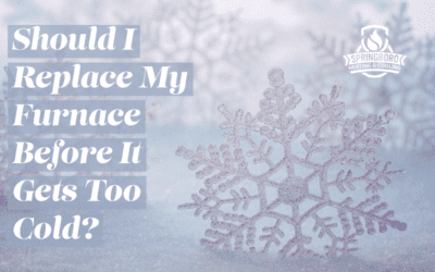 Should I Replace My Furnace Before It Gets Too Cold?